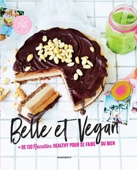 Marabout - Belle et Vegan - + de 130 recettes healthy pour se faire du bien.