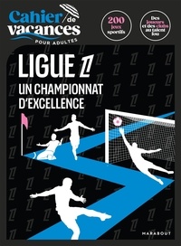  Marabout - Cahier de vacances - Foot spécial Ligue 1.