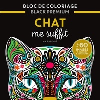  Marabout - Chat me suffit - Bloc de coloriages Black Premium.