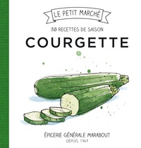  Marabout - Courgette - Les recettes de saison.
