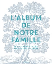  Marabout - L'album de notre famille - Pour transmettre tous nos souvenirs.