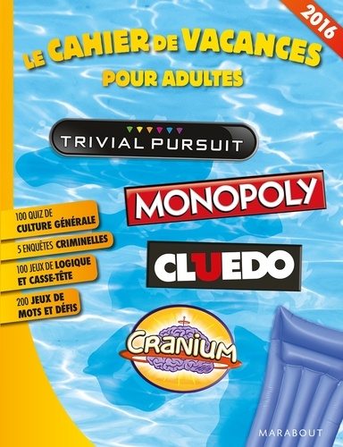  Marabout - Le cahier de vacances pour adultes - Monopoly, Cranium, Cluedo, Trivial Pursuit.