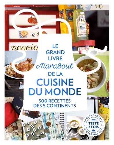  Marabout - Le grand livre Marabout de la cuisine du monde - 300 recettes des 5 continents.