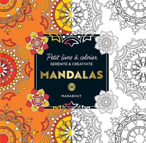 Le petit livre de coloriages : Mandalas