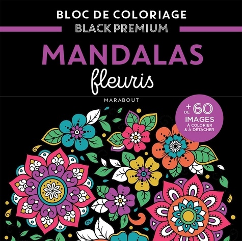 Mandalas fleuris. + de 60 images à colorier & à détacher