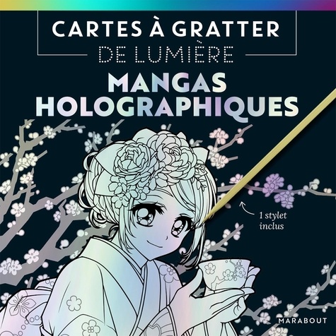 Manga Holographiques. Avec 1 stylet inclus