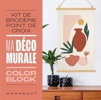 Mon kit de broderie point de croix - Ma déco murale color block. Avec une toile à broder imprimée format 20x35cm, un porte-affiche en bois déjà monté, 2 aiguilles à broder, 5 échevettes de fil à broder