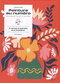  Marabout - Mon kit peinture au numéro - Bouquet de fleurs - Coffret avec 3 cartes à peindre à encadrer, avec 2 pinceaux et  8 petits pots de peinture.