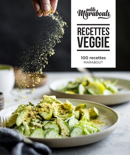 Recettes veggie. 100 recettes