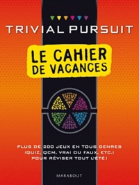  Marabout - Trivial pursuit, le cahier de vacances.
