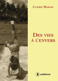 Des vies à l'envers