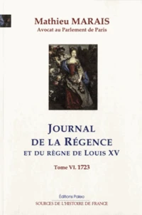 Journal de la Régence et du règne de Louis XV