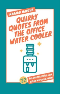 Quirky Quotes from the Office Water Cooler