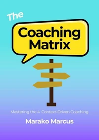 The Coaching Matrix: Mastering the 4 Context-Driven Coaching