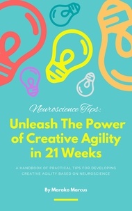  Marako Marcus - Unleash The Power of Creative Agility in 21 Weeks.