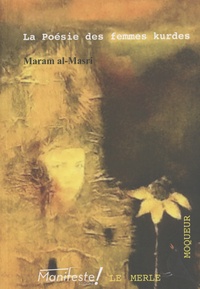 Maram Al-Masri - La poésie des femmes kurdes - Une anthologie.