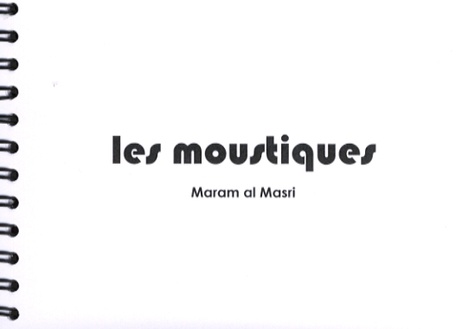Maram Al-Masri - Les moustiques.