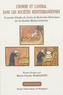  MARANDET MC - L'homme et l'animal dans les sociétés méditerranéennes. - 4ème journée d'études du Centre de Recherches Historiques sur les Sociétés Méditerranéennes.