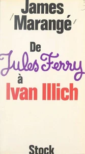 De Jules Ferry à Ivan Illich