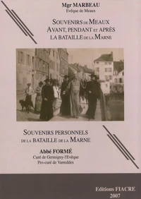 Souvenirs de Meaux, avant, pendant et après la bataille de la Marne (augmentés de lettres inédites)