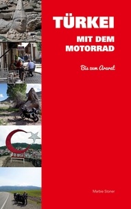 Téléchargement de livres électroniques gratuits recherche pdf Türkei mit dem Motorrad  - Bis zum Ararat en francais par Marbie Stoner