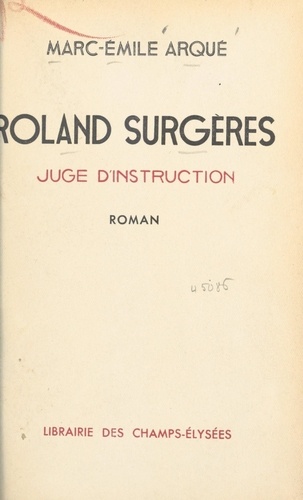 Roland Surgères, juge d'instruction