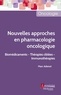 Marc Adenot - Nouvelles approches en pharmacologie oncologique - Biomédicaments, thérapies ciblées, immunothérapies.