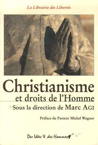 Marc Agi et Jean Graven - Christianisme et droits de l'Homme.