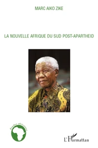 La Nouvelle Afrique du Sud Post Apartheid