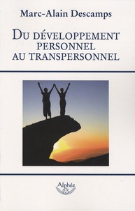 Marc-Alain Descamps - Du développement personnel au transpersonnel.