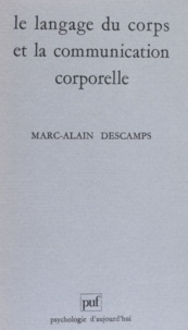 Marc-Alain Descamps - Le langage du corps - Et la communication corporelle.