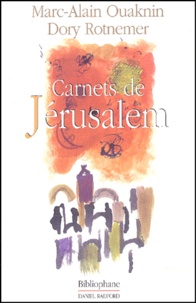 Marc-Alain Ouaknin et Dory Rotnemer - Carnets de Jérusalem.