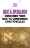 Marc-Alain Ouaknin - Concerto pour quatre consonnes sans voyelles - Au-delà du principe d'identité.