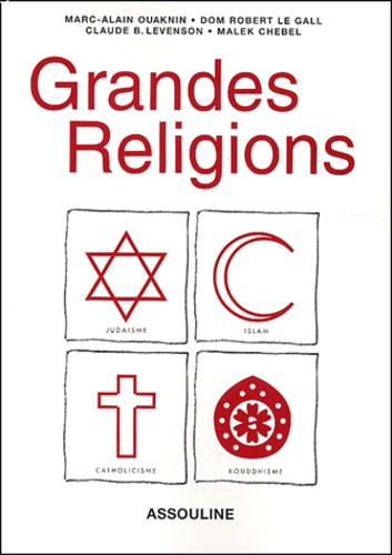 Marc-Alain Ouaknin et Dom-Robert Le Gall - Grandes Religions.