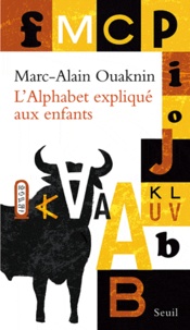 Marc-Alain Ouaknin - L'alphabet expliqué aux enfants.