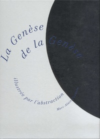 Marc-Alain Ouaknin - La genèse de la Genèse illustrée par l'abstraction.