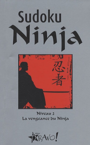 Marc Alain - Sudoku Ninja - Niveau 2, La vengeance du Ninja.