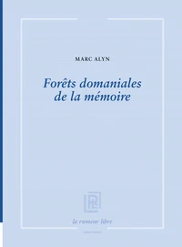 Forêts domaniales de la mémoire