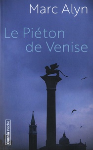 Marc Alyn - Le piéton de Venise.