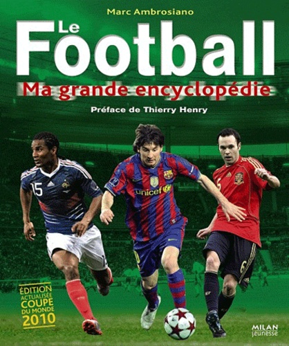 Marc Ambrosiano - Le Football - Ma grande encyclopédie.