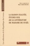 Marc André Bernier - La raison exaltée - Etudes sur De la littérature de Madame de Staël.