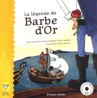 Marc-André Berthold et Simon-Pierre Lambert - La légende de Barbe d'Or. 1 CD audio