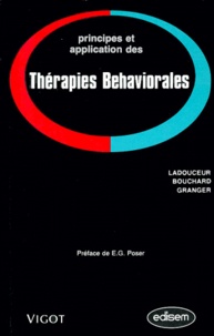 Marc-André Bouchard et Luc Granger - Principes Et Application Des Therapies Behaviorales.