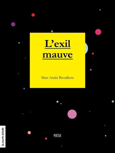 Marc-André Brouillette - L'exil mauve.