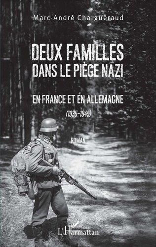 Deux familles dans le piège nazi. En France et en Allemagne (1935-1945)