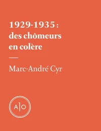 1929-1935: des chômeurs en colère