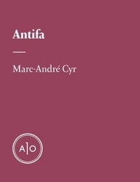 Marc-André Cyr - Antifa.