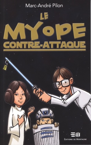 Marc-André Pilon - Le myope  : Le myope contre-attaque.