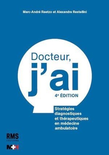 Marc-André Raetzo et Alexandre Restellini - Docteur, j'ai.