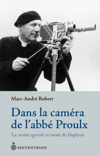 Dans la camera de l'abbe proulx : la societe agricole et rurale